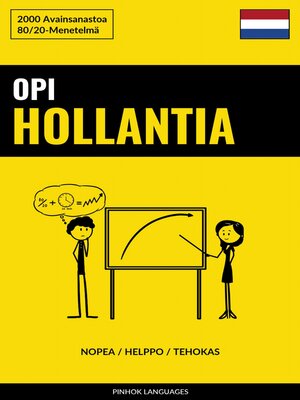 cover image of Opi Hollantia--Nopea / Helppo / Tehokas